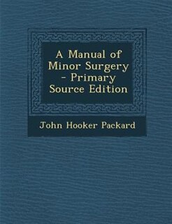 Couverture_A Manual of Minor Surgery - Primary Source Edition