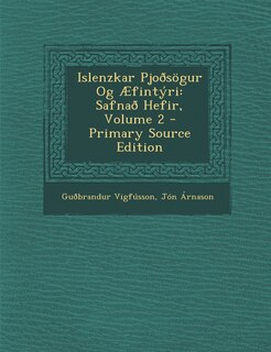 Islenzkar Pjoðsögur Og Æfintýri: Safnað Hefir, Volume 2