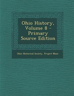 Front cover_Ohio History, Volume 8 - Primary Source Edition