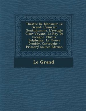 Front cover_ThTGtre De Monsieur Le Grand