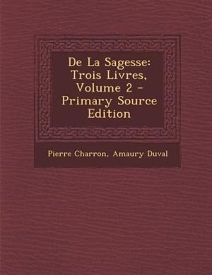 Front cover_De La Sagesse