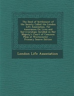 Front cover_The Deed of Settlement of the Society Called the London Life Association, for Assurances On Lives and Survivorships