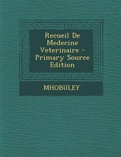 Couverture_Recueil De Medecine Veterinaire - Primary Source Edition