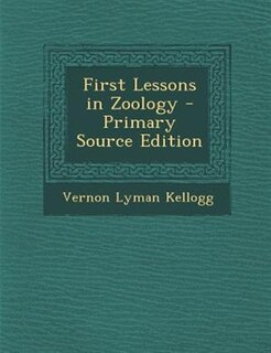 Front cover_First Lessons in Zoology - Primary Source Edition