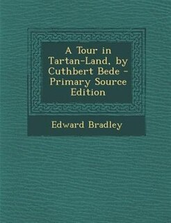 Front cover_A Tour in Tartan-Land, by Cuthbert Bede - Primary Source Edition