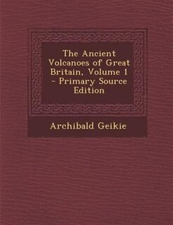 Front cover_The Ancient Volcanoes of Great Britain, Volume 1