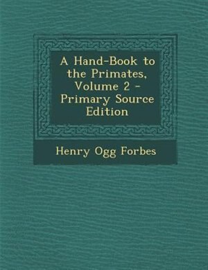 Front cover_A Hand-Book to the Primates, Volume 2 - Primary Source Edition