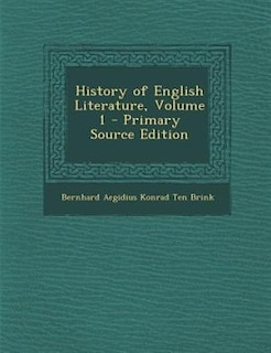 History of English Literature, Volume 1 - Primary Source Edition