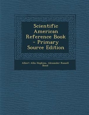 Scientific American Reference Book - Primary Source Edition