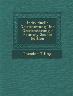 Front cover_Individuelle Geistesartung Und Geistesst÷rung - Primary Source Edition
