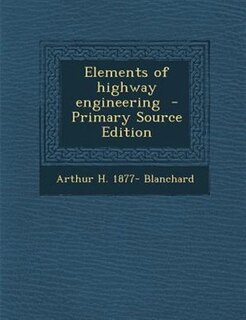 Front cover_Elements of highway engineering  - Primary Source Edition