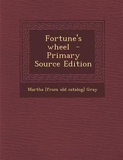 Front cover_Fortune's wheel  - Primary Source Edition