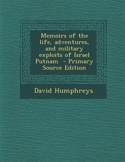 Front cover_Memoirs of the life, adventures, and military exploits of Israel Putnam  - Primary Source Edition