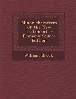 Couverture_Minor characters of the New Testament  - Primary Source Edition