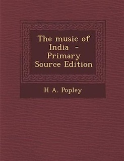 Front cover_The music of India  - Primary Source Edition