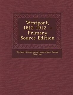 Front cover_Westport, 1812-1912  - Primary Source Edition