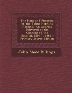 Front cover_The Plans and Purposes of the Johns Hopkins Hospital