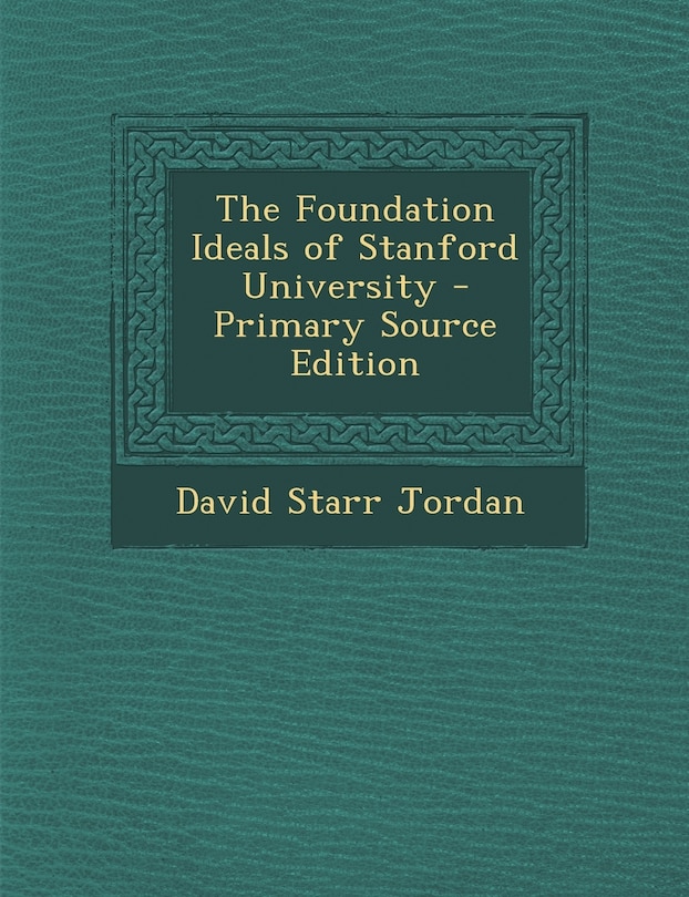 Front cover_The Foundation Ideals of Stanford University