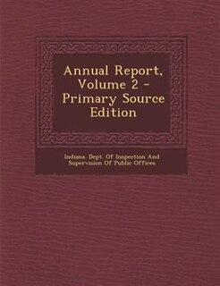 Front cover_Annual Report, Volume 2 - Primary Source Edition