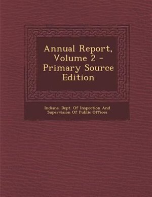 Front cover_Annual Report, Volume 2 - Primary Source Edition
