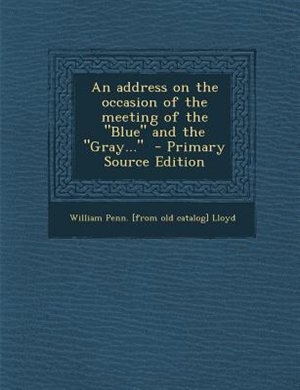 Front cover_An address on the occasion of the meeting of the Blue and the Gray...