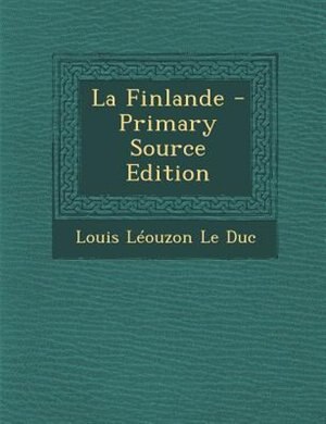 Front cover_La Finlande - Primary Source Edition
