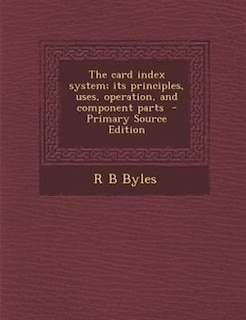 Front cover_The card index system; its principles, uses, operation, and component parts  - Primary Source Edition