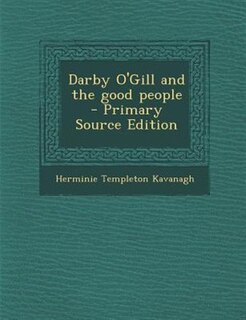 Darby O'Gill and the good people  - Primary Source Edition