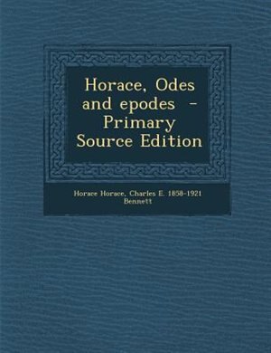 Couverture_Horace, Odes and epodes  - Primary Source Edition
