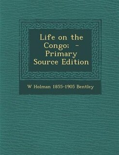 Front cover_Life on the Congo;  - Primary Source Edition