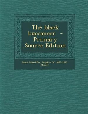 Couverture_The black buccaneer  - Primary Source Edition