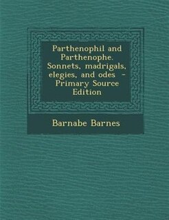 Front cover_Parthenophil and Parthenophe. Sonnets, madrigals, elegies, and odes