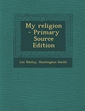 Front cover_My religion  - Primary Source Edition