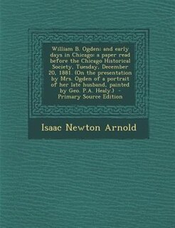 Couverture_William B. Ogden; and early days in Chicago