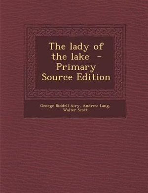 The lady of the lake  - Primary Source Edition