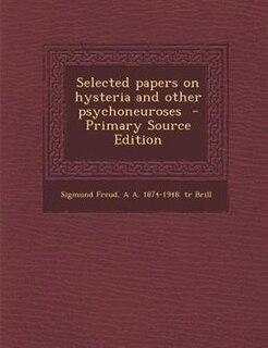 Couverture_Selected papers on hysteria and other psychoneuroses  - Primary Source Edition