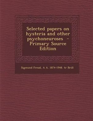 Couverture_Selected papers on hysteria and other psychoneuroses  - Primary Source Edition