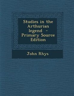 Front cover_Studies in the Arthurian legend  - Primary Source Edition