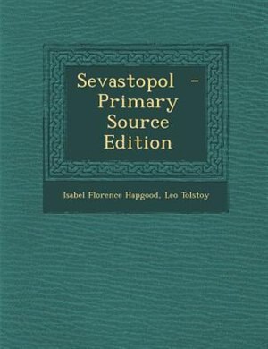 Sevastopol  - Primary Source Edition