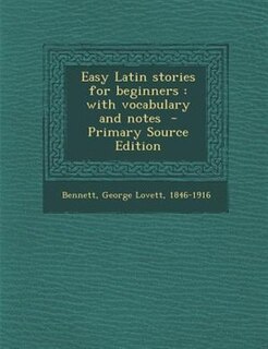 Easy Latin stories for beginners: with vocabulary and notes