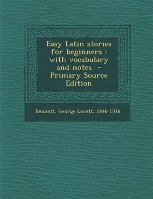 Easy Latin stories for beginners: with vocabulary and notes