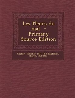 Couverture_Les fleurs du mal  - Primary Source Edition