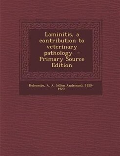 Couverture_Laminitis, a contribution to veterinary pathology  - Primary Source Edition