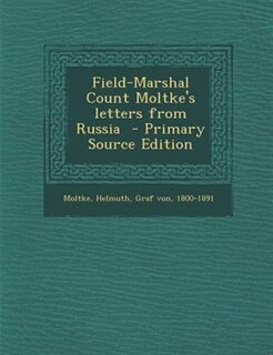 Front cover_Field-Marshal Count Moltke's letters from Russia