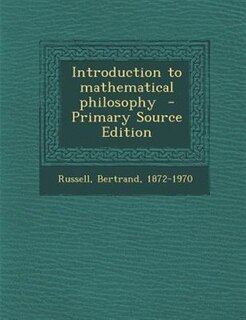 Couverture_Introduction to mathematical philosophy  - Primary Source Edition