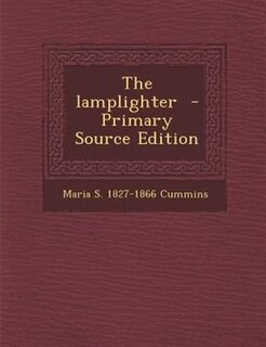 Couverture_The lamplighter  - Primary Source Edition