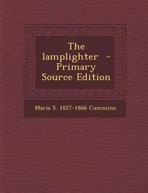 Couverture_The lamplighter  - Primary Source Edition
