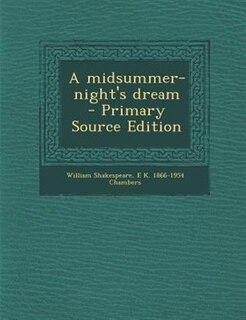 A midsummer-night's dream  - Primary Source Edition