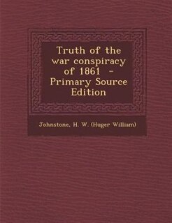 Couverture_Truth of the war conspiracy of 1861