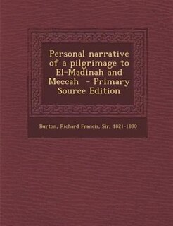 Front cover_Personal narrative of a pilgrimage to El-Madinah and Meccah  - Primary Source Edition